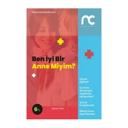 Ben İyi Bir Anne Miyim? - Necati Özer - NC Yayınları