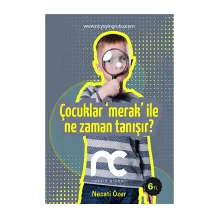 Çocuklar Merak ile Ne Zaman Tanışır? - Necati Özer - NC Yayınları