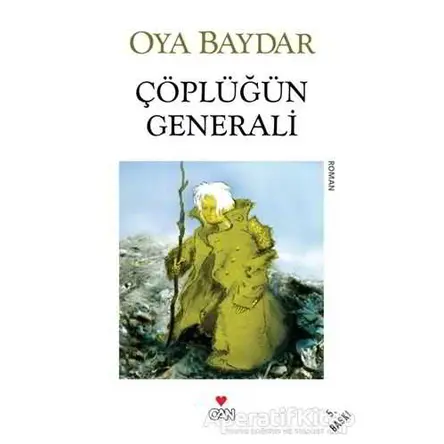 Çöplüğün Generali - Oya Baydar - Can Sanat Yayınları