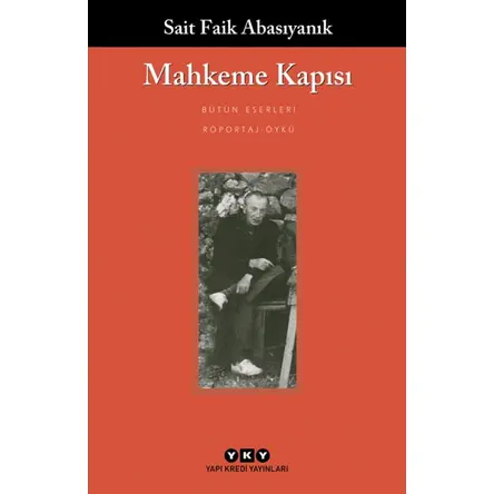 Mahkeme Kapısı - Sait Faik Abasıyanık - Yapı Kredi Yayınları