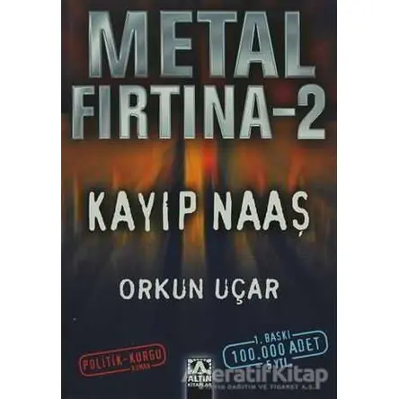 Metal Fırtına 2 Kayıp Naaş - Orkun Uçar - Altın Kitaplar