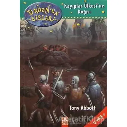Droon’un Sırları - Kayıplar Ülkesi’ne Doğru - Tony Abbott - Altın Kitaplar