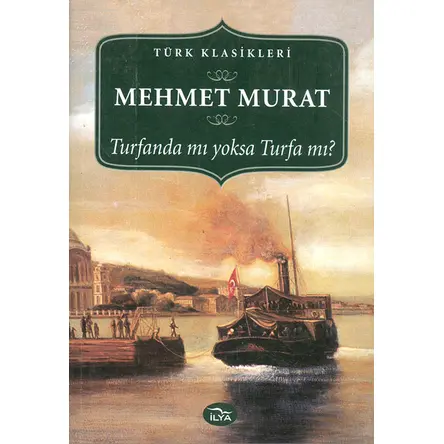 Turfanda mı, Yoksa Turfa mı? - Mehmet Murat - İlya Yayınevi