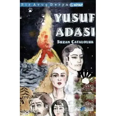 Yusuf Adası - Bir Avuç Derya 1. Kitap - Suzan Çataloluk - Lotus Yayın Grubu