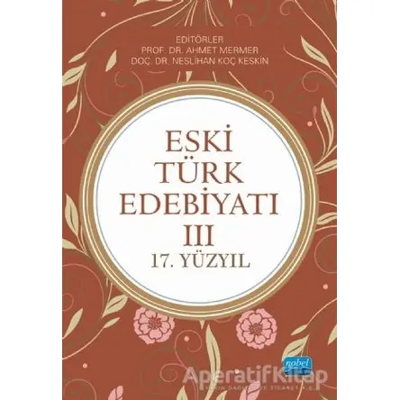 Eski Türk Edebiyatı 3 - Muvaffak Eflatun - Nobel Akademik Yayıncılık
