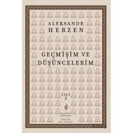 Geçmişim ve Düşüncelerim 2. Cilt - Aleksandr İ. Herzen - Yordam Edebiyat