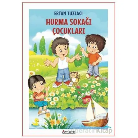 Hurma Sokağı Çocukları - Ertan Tuzlacı - Özyürek Yayınları