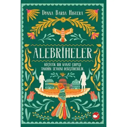 Alebriheler - Donna Barba Higuera - Beyaz Balina Yayınları