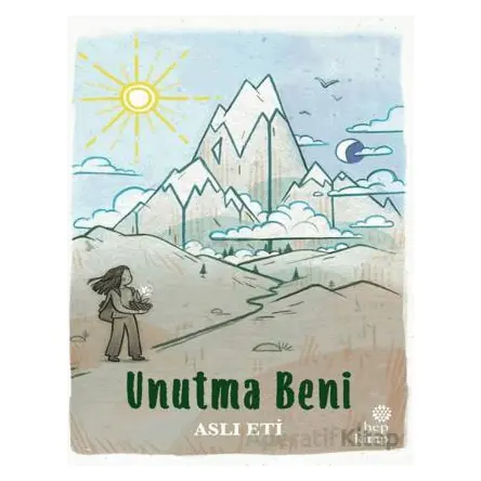Unutma Beni - Aslı Eti - Hep Kitap