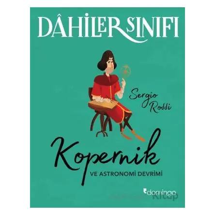 Dâhiler Sınıfı - Kopernik - Sergio Rossi - Domingo Yayınevi