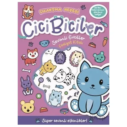 Cicibiciler Sevimli Evciller Faaliyet Kitabı - Kit Elliot - Beta Kids
