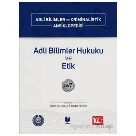 Adli Bilimler Hukuku ve Etik – Cilt 7 - Kolektif - Adalet Yayınevi