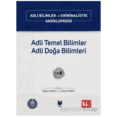 Adli Temel Bilimler Adli Doğa Bilimleri – Cilt 8 - Kolektif - Adalet Yayınevi