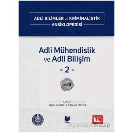 Adli Mühendislik ve Adli Bilişim –2– Cilt 10 - Kolektif - Adalet Yayınevi