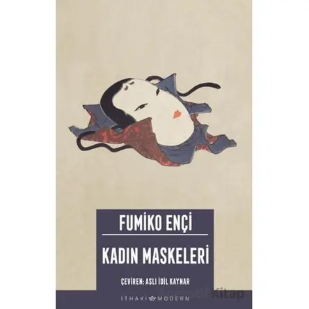 Kadın Maskeleri - Fumiko Ençi - İthaki Yayınları