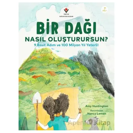 Bir Dağı Nasıl Oluşturursun? - 9 Basit Adım ve 100 Milyon Yıl Yeterli!