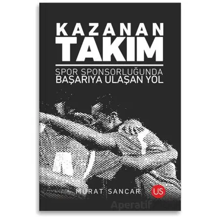Kazanan Takım - Murat Sancar - US Yayınları