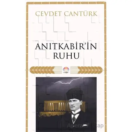 Anıt Kabir’in Ruhu - Cevdet Cantürk - Nilüfer Yayınları