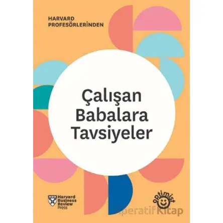 Çalışan Babalara Tavsiyeler - Kolektif - Optimist Kitap