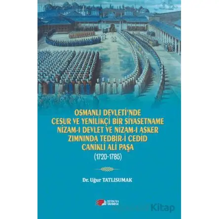 Osmanlı Devleti’nde Cesur ve Yenilikçi Bir Siyasetname - Uğur Tatlısumak - Berikan Yayınevi