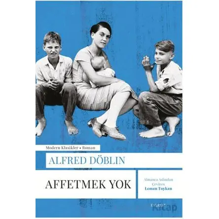 Affetmek Yok - Alfred Döblin - Everest Yayınları