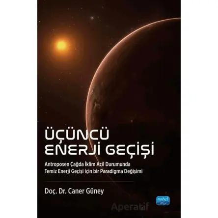 Üçüncü Enerji Geçişi - Caner Güney - Nobel Akademik Yayıncılık