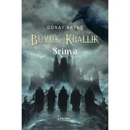 Büyük Krallık Srinya 2 - Günay Aktaş - İkinci Adam Yayınları