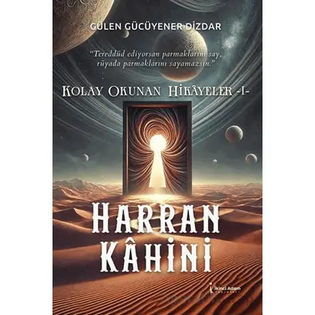 Kolay Okunan Hikayeler - Harran Kahini - Gülen Gücüyener Dizdar - İkinci Adam Yayınları