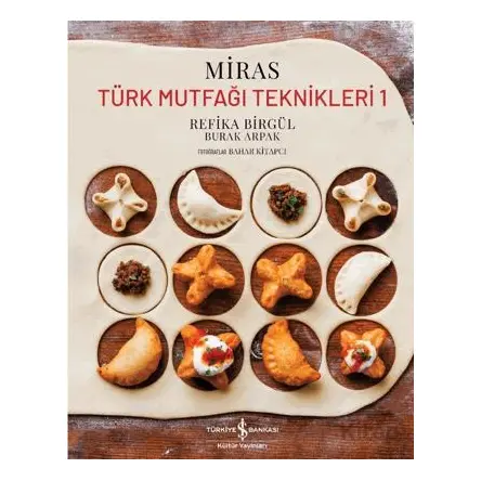 Miras - Türk Mutfağı Teknikleri - 1 - Refika Birgül - İş Bankası Kültür Yayınları