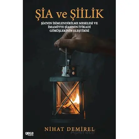 Şia ve Şiilik - Nihat Demirel - Gece Kitaplığı