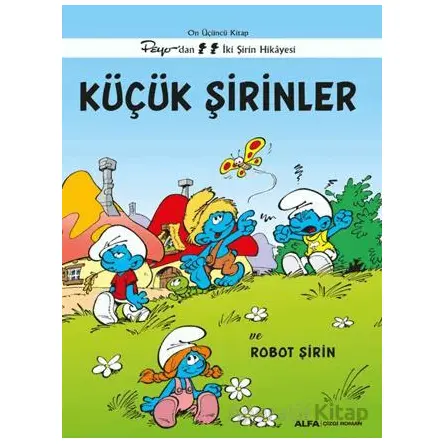 Küçük Şirinler ve Robot Şirin - Peyo - Alfa Yayınları