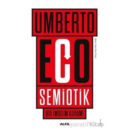 Semiotik-Bir İmbilim Kuramı - Umberto Eco - Alfa Yayınları