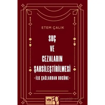 Suç ve Cezaların Şahsileştirilmesi - Etem Çalık - Ötüken Neşriyat