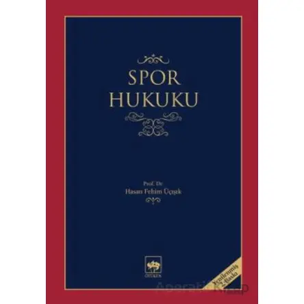 Spor Hukuku - H. Fehim Üçışık - Ötüken Neşriyat