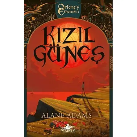 Kızıl Güneş - Alane Adams - Pegasus Yayınları