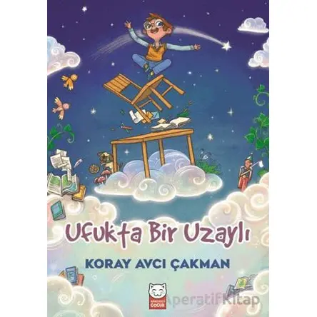 Ufukta Bir Uzaylı - Koray Avcı Çakman - Kırmızı Kedi Çocuk