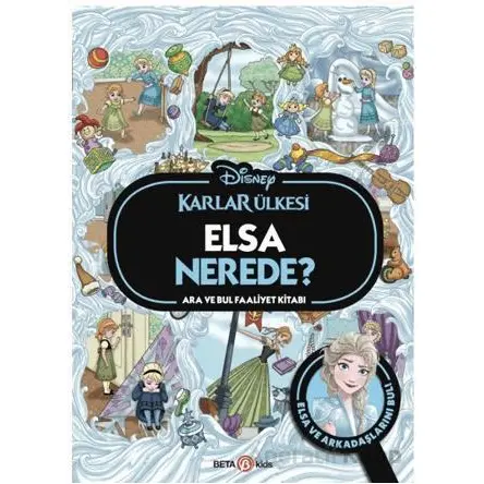 Disney Karlar Ülkesi Elsa Nerede? Ara ve Bul Faaliyet Kitabı - Kollektif - Beta Kids