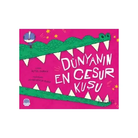 Dünyanın En Cesur Kuşu - Betül Duran - Karavan Çocuk Yayınları