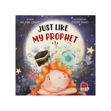 Just Lıke My Prophet 1 - Aslıhan Cengiz - Karavan Çocuk Yayınları