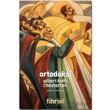Ortodoksi - Gilbert Keith Chesterton - Fihrist Kitap