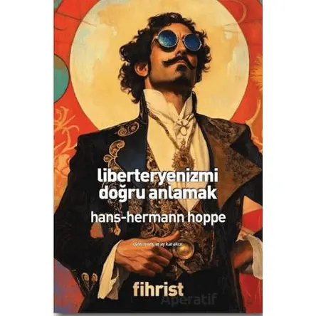 Liberteryenizmi Doğru Anlamak - Hans-Hermann Hoppe - Fihrist Kitap