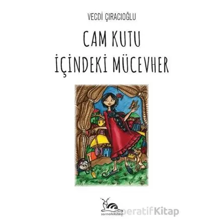 Cam Kutu İçindeki Mücevher - Vecdi Çıracıoğlu - Sarmal Kitabevi