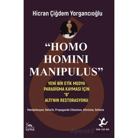 “Homo Homını Manıpulus” - Hicran Çiğdem Yorgancıoğlu - Sarmal Kitabevi