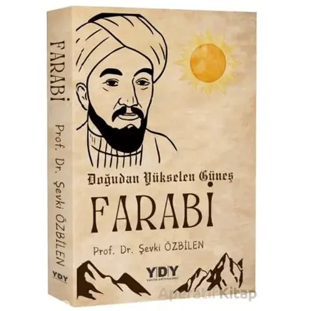 Doğudan Yükselen Güneş Farabi - Şevki Özbilen - YDY Yayınları