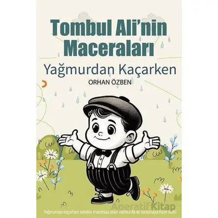 Tombul Ali’nin Maceraları – Yağmurdan Kaçarken - Orhan Özben - Cinius Yayınları