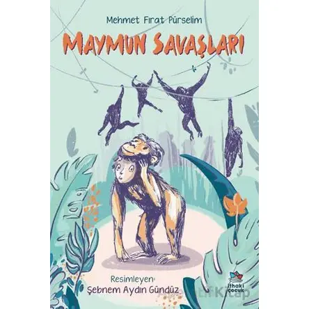 Maymun Savaşları - Mehmet Fırat Pürselim - İthaki Çocuk Yayınları