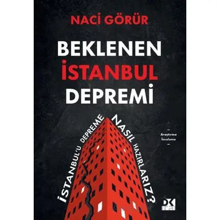 Beklenen İstanbul Depremi - Naci Görür - Doğan Kitap