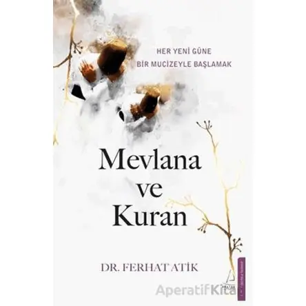 Mevlana ve Kuran - Ferhat Atik - Destek Yayınları