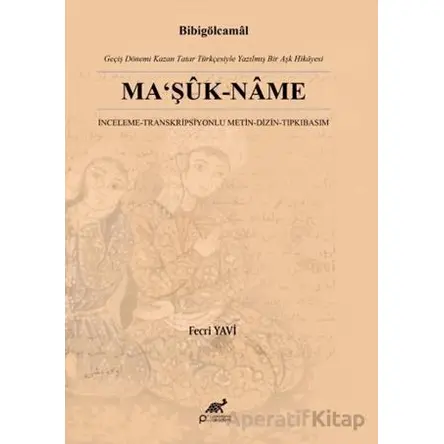 Ma‘şuk-name - Fecri Yavi - Paradigma Akademi Yayınları