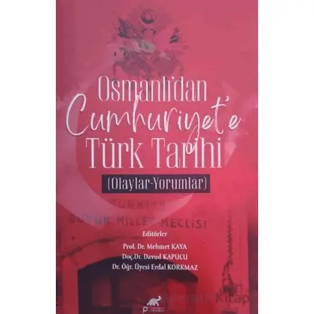 Osmanlıdan Cumhuriyet’e Türk Tarihi Olaylar - Kolektif - Paradigma Akademi Yayınları